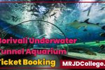 Borivali Underwater Tunnel Aquarium Ticket Price, Parking Fees