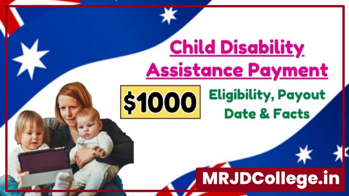 $1000 Child Disability Assistance Payment 2024: Check Eligibility, Payout Date