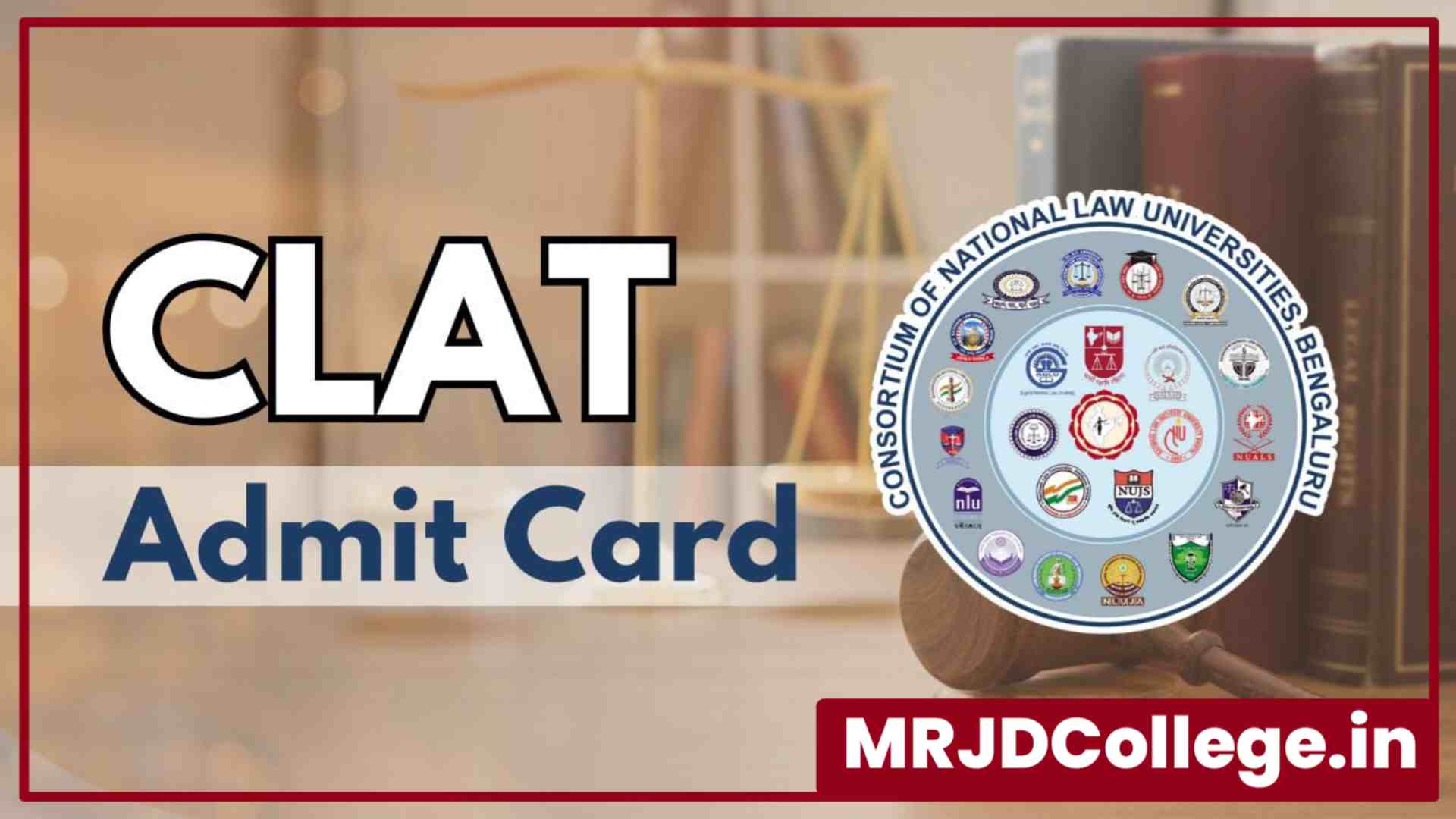 CLAT 2025 Admit Card – Important Details, Eligibility, Document Checklist, and Application Process